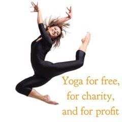Teaching Yoga for Free, Charity & Profit